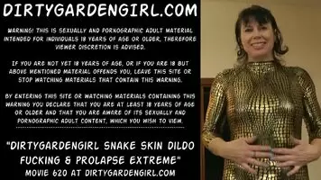 Dirtygardengirl snake skin dildo fucking & prolapse extreme