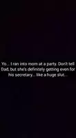 When you run into your drunk, cheating mom at a party, do you leave or do you snapchat your brother while you cum on her?