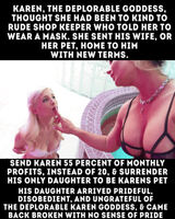 Karen takes her cruelty even further
