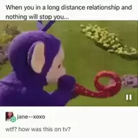 Long distance ain’t gonna stop me!