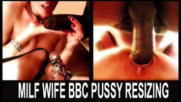 My MILF Hotwife's BBC Pussy Resizing - Bareback Breeding only for her