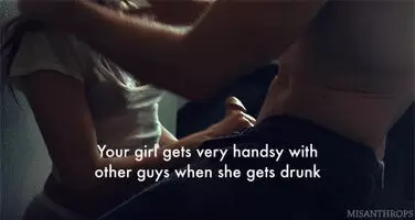 Your girlfriend gets handsy